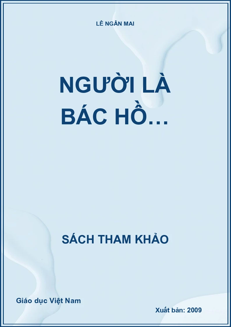 NGƯỜI LÀ BÁC HỒ…