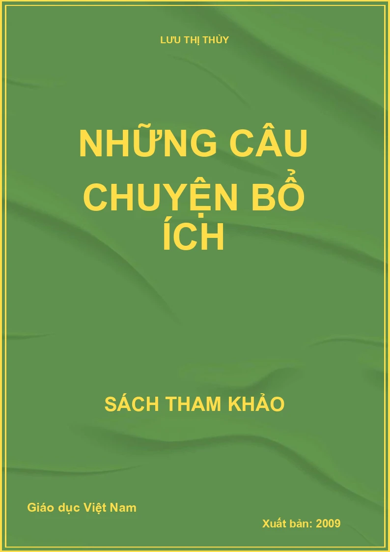 NHỮNG CÂU CHUYỆN BỔ ÍCH