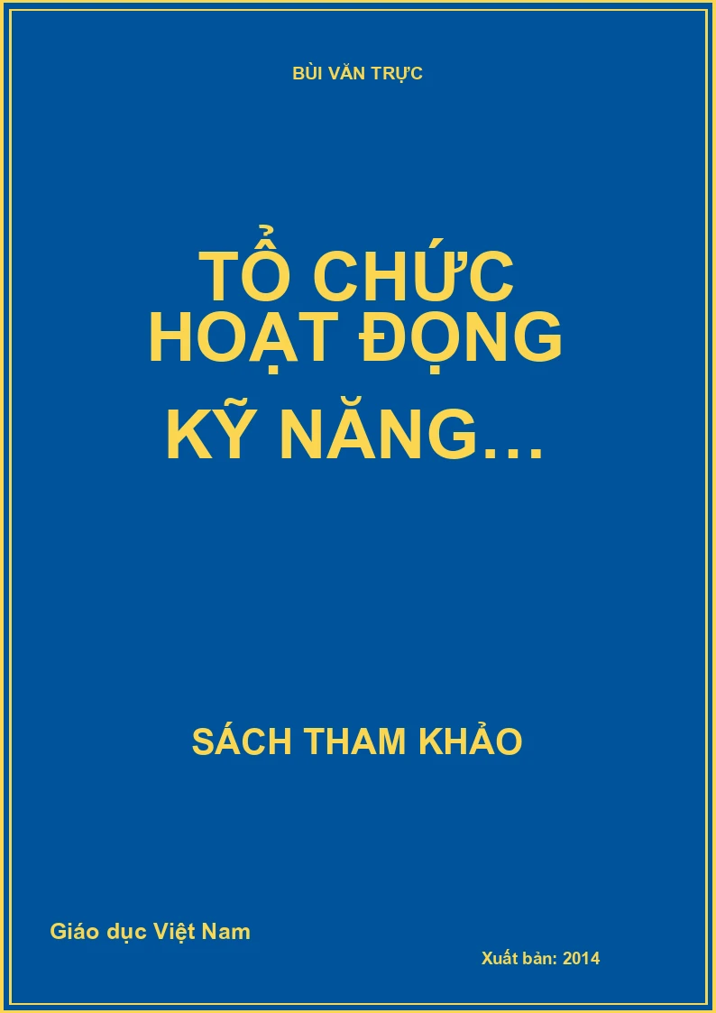 TỔ CHỨC HOẠT ĐỌNG KỸ NĂNG…