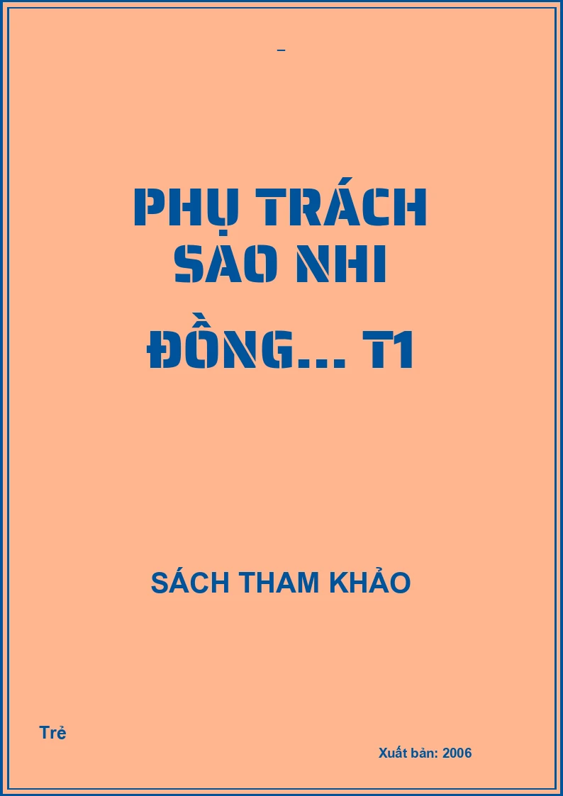 PHỤ TRÁCH SAO NHI ĐỒNG… T1