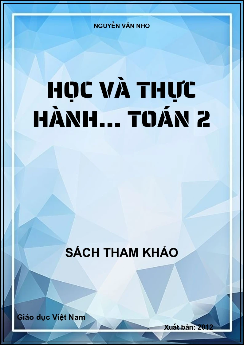 HỌC VÀ THỰC HÀNH… TOÁN 2