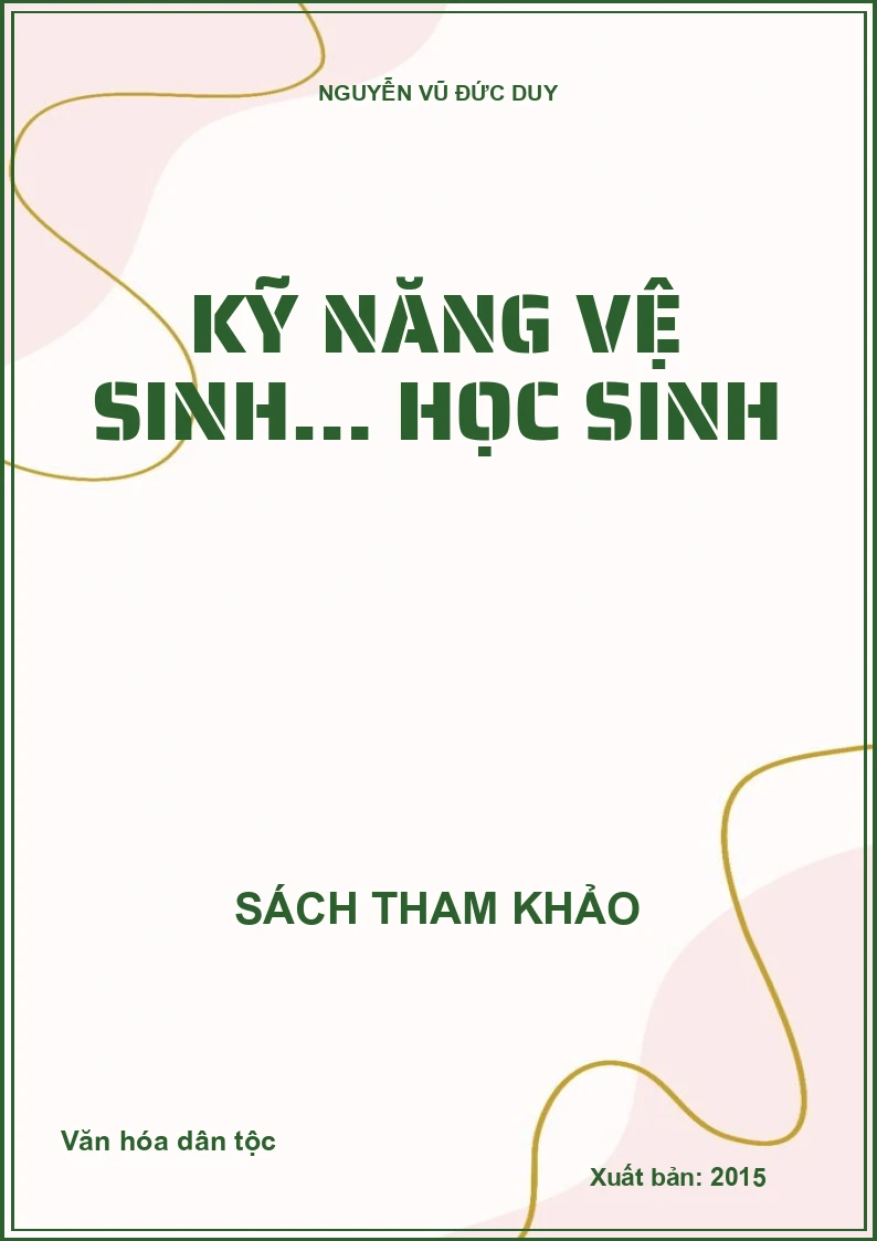 KỸ NĂNG VỆ SINH… HỌC SINH