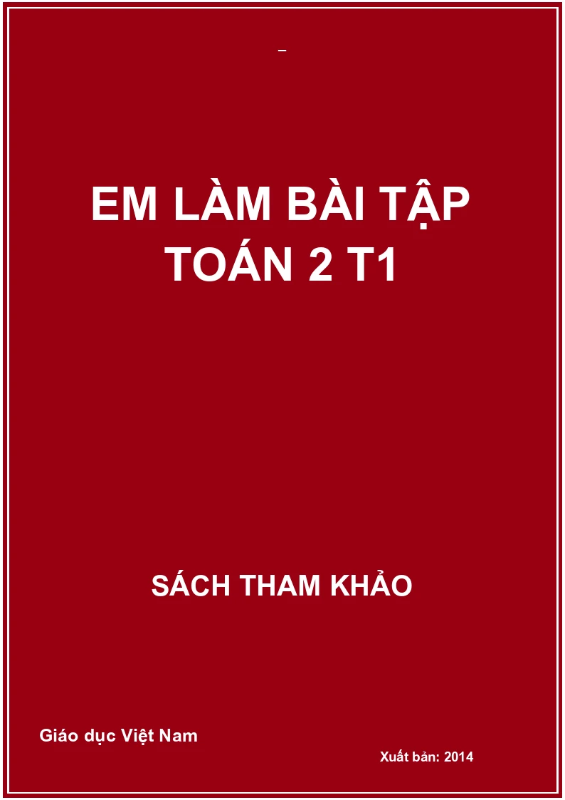 EM LÀM BÀI TẬP TOÁN 2 T1