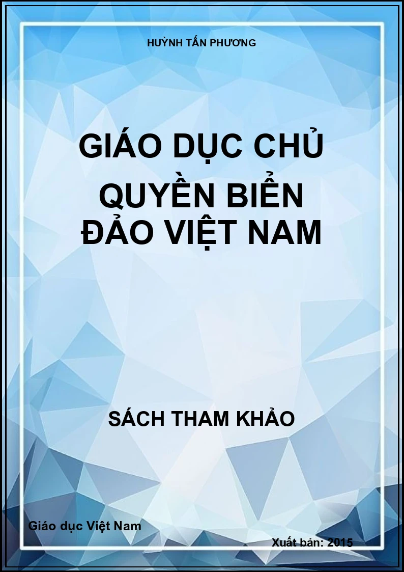 GIÁO DỤC CHỦ QUYỀN BIỂN ĐẢO VIỆT NAM