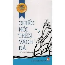CHIẾC NÔI TRÊN CÁCH ĐÁ