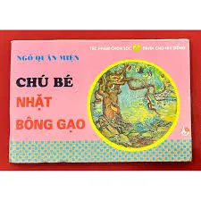 CHÚ BÉ NHẶT BÔNG GẠO
