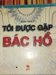 TÔI ĐƯỢC GẶP BÁC HỒ