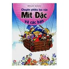 CUỘC PHIÊU LƯU CỦA MÍT ĐẶC VÀ CÁC BẠN
