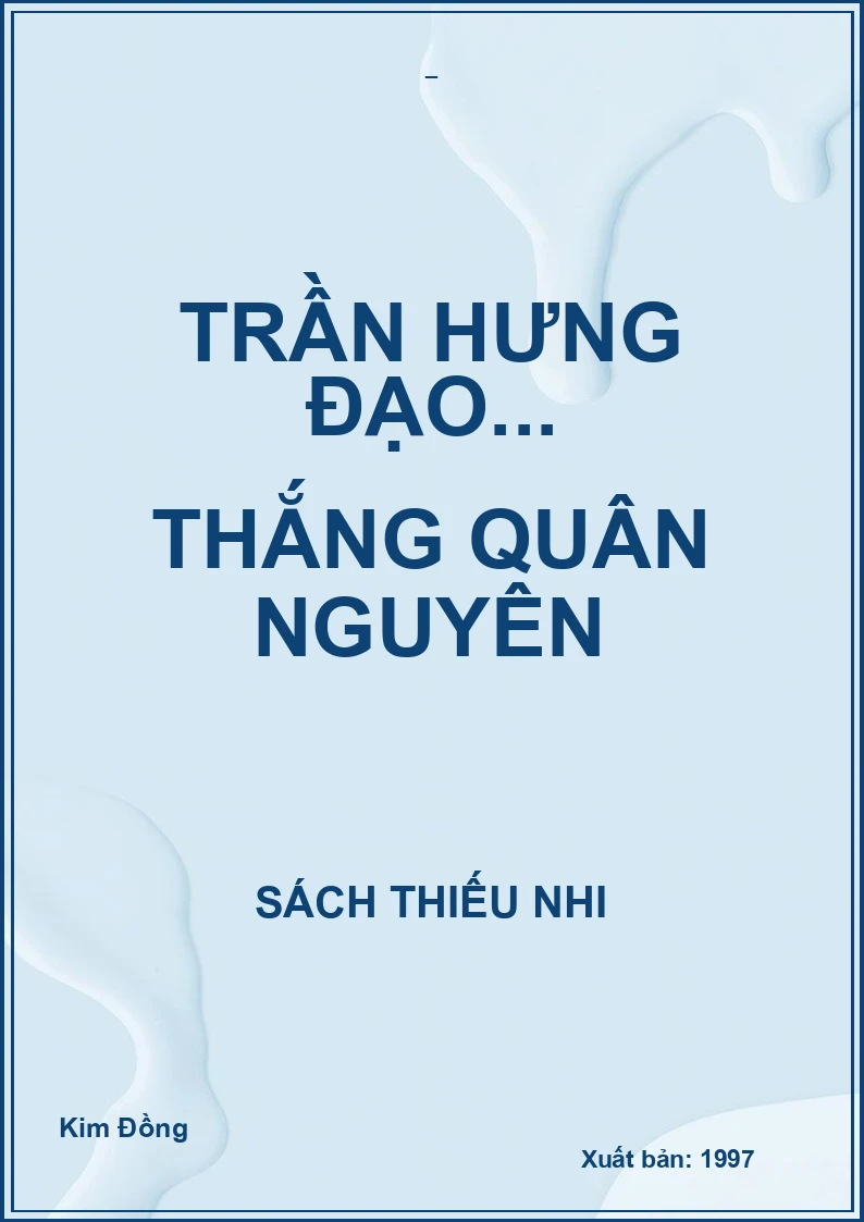 TRẦN HƯNG ĐẠO... THẮNG QUÂN NGUYÊN