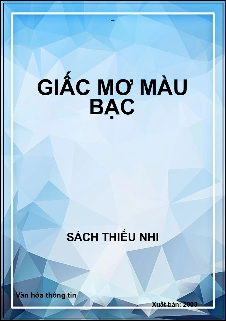 GIẤC MƠ MÀU BẠC
