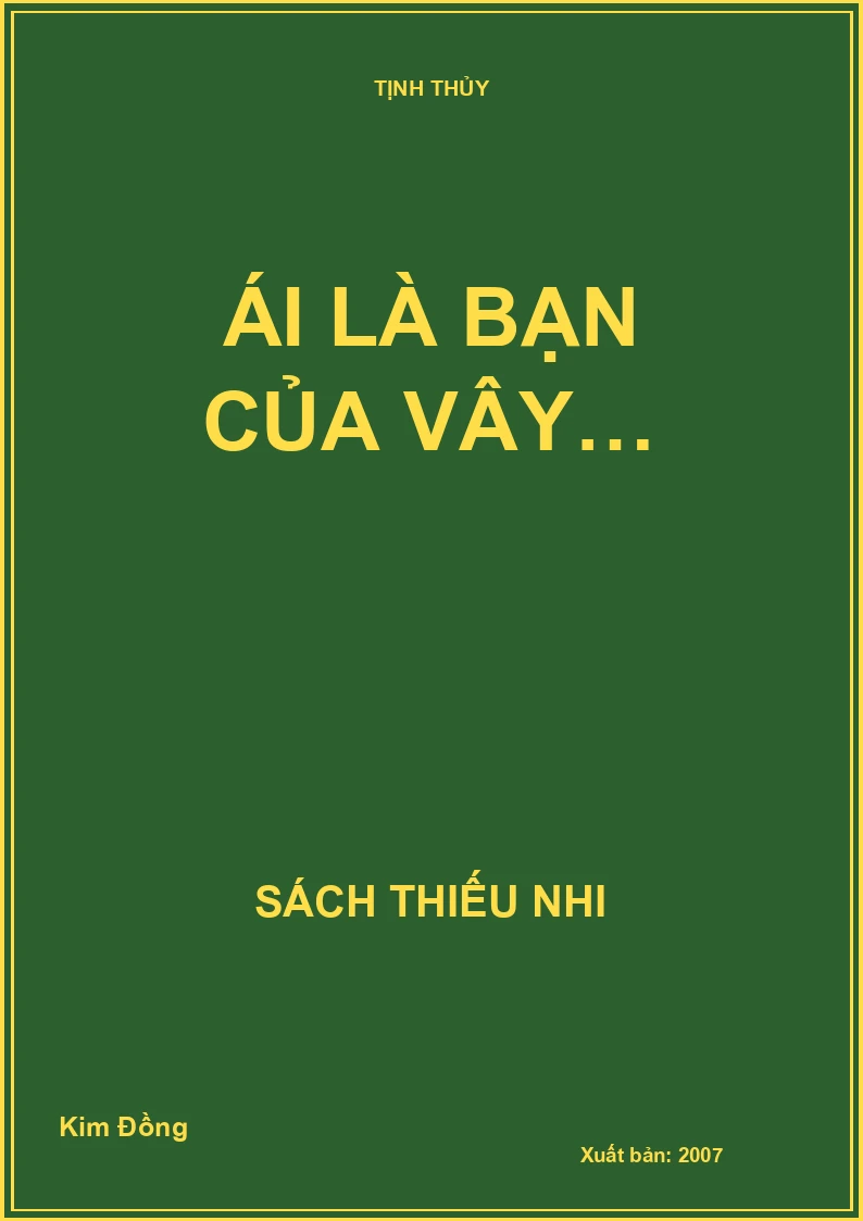 ÁI LÀ BẠN CỦA VÂY…