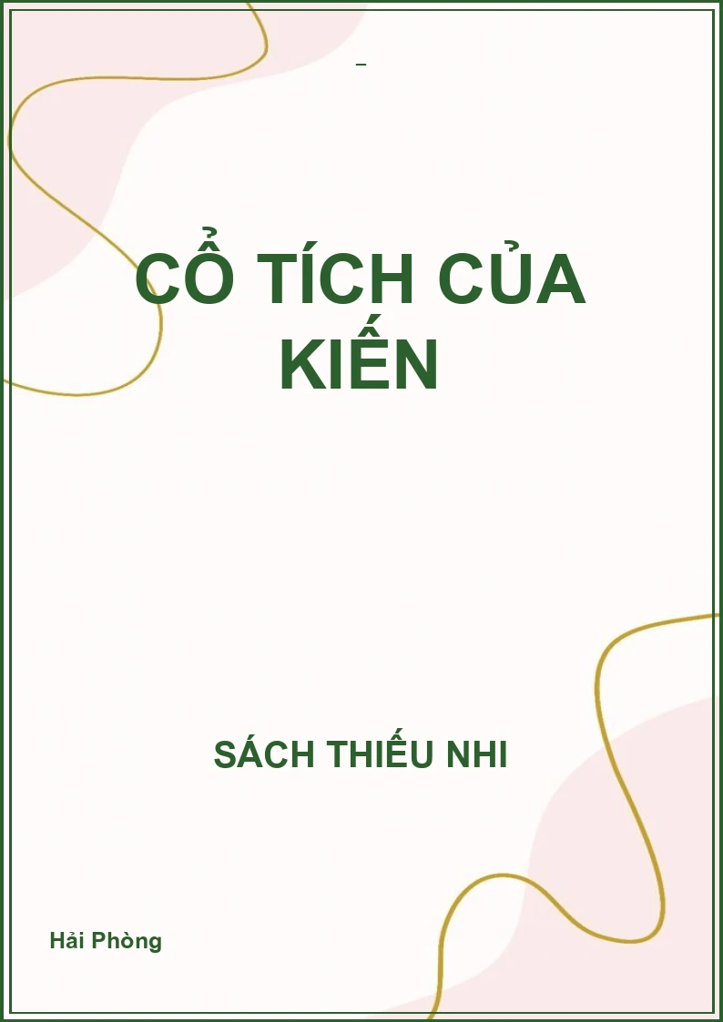 CỔ TÍCH CỦA KIẾN