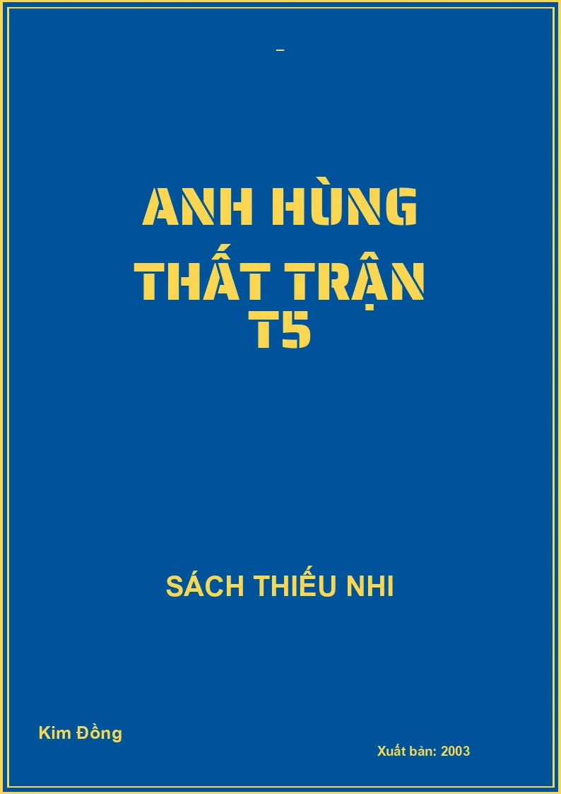 ANH HÙNG THẤT TRẬN T5