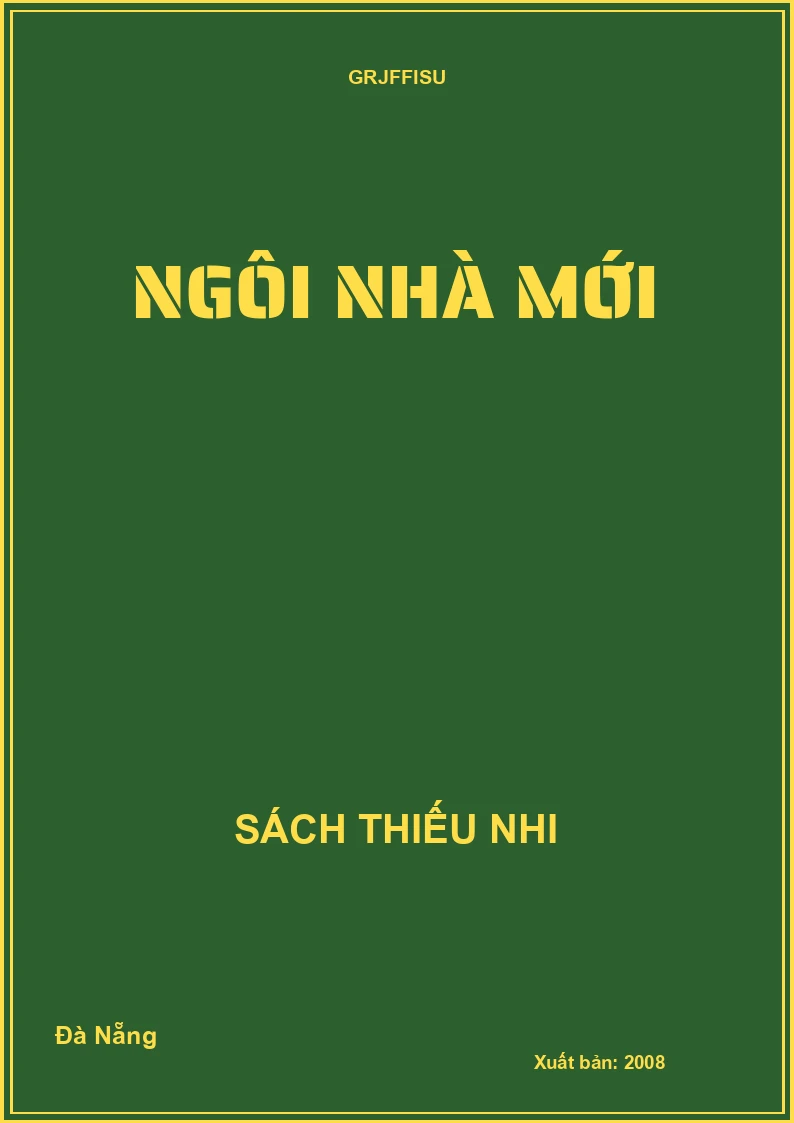 NGÔI NHÀ MỚI