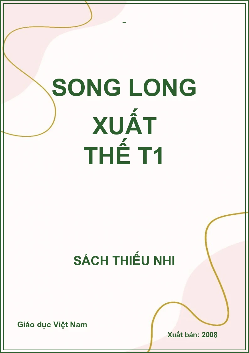 SONG LONG XUẤT THẾ T1