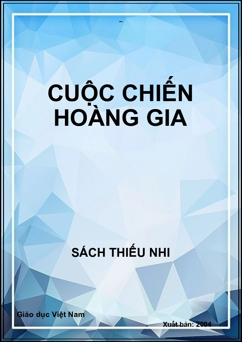 CUỘC CHIẾN HOÀNG GIA