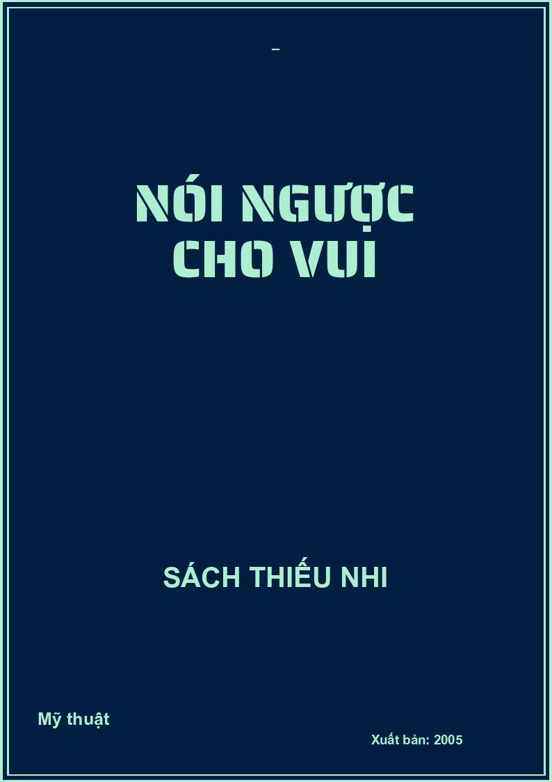 NÓI NGƯỢC CHO VUI