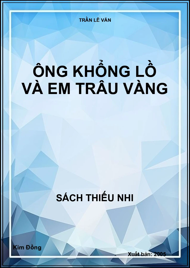 ÔNG KHỔNG LỒ VÀ EM TRÂU VÀNG