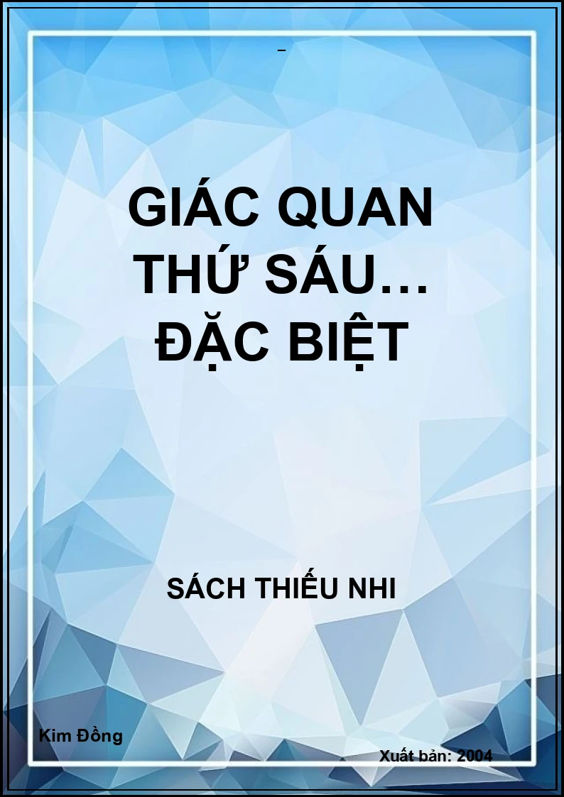 GIÁC QUAN THỨ SÁU… ĐẶC BIỆT
