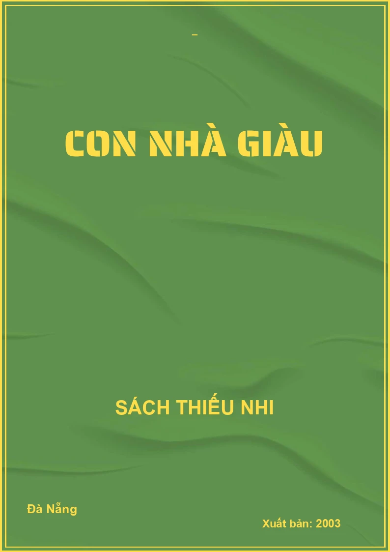 CON NHÀ GIÀU