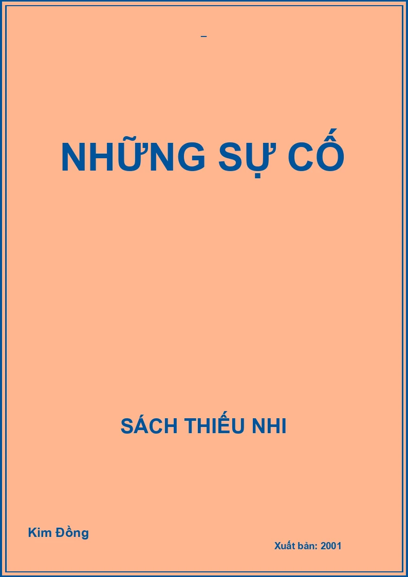 NHỮNG SỰ CỐ