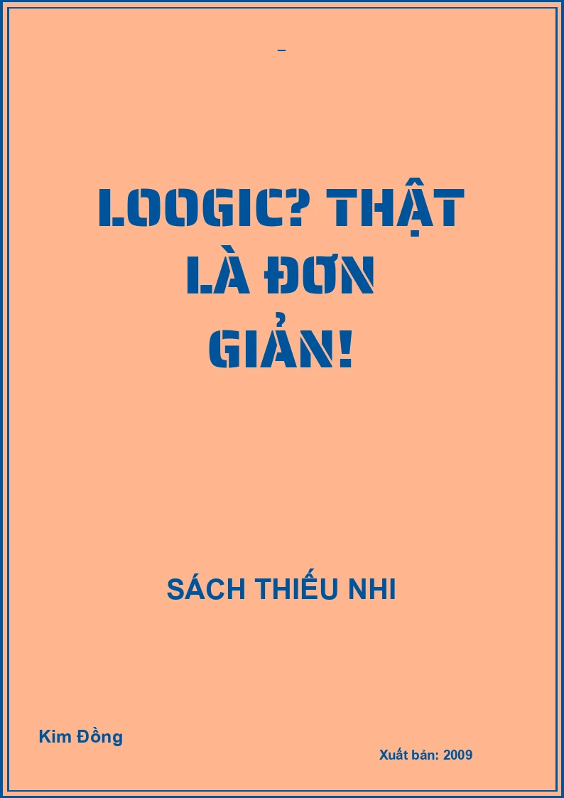 LOGIC? THẬT LÀ ĐƠN GIẢN!