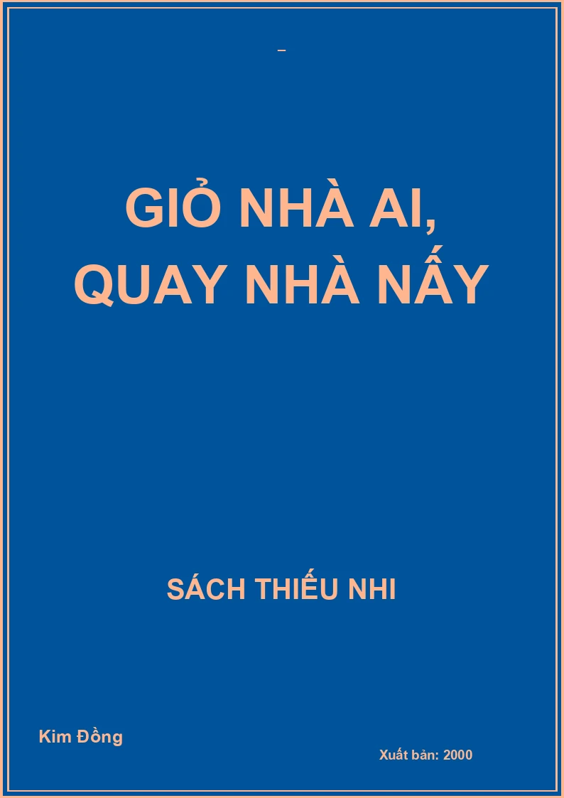 GIỎ NHÀ AI, QUAY NHÀ NẤY