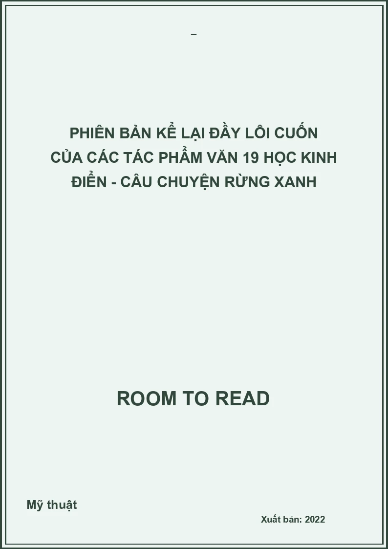 Phiên bản kể lại đầy lôi cuốn của các tác phẩm văn 19 học kinh điển - Câu chuyện rừng xanh
