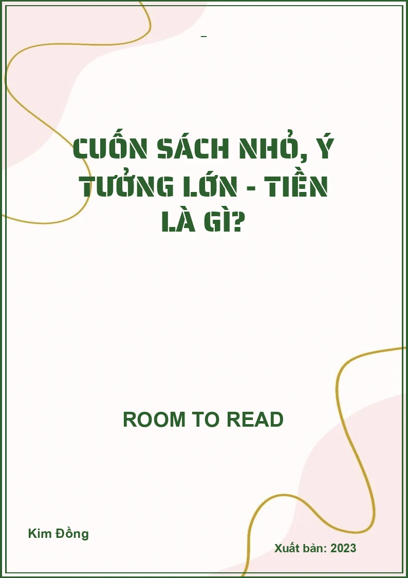 Cuốn Sách Nhỏ, Ý Tưởng Lớn - Tiền Là Gì?