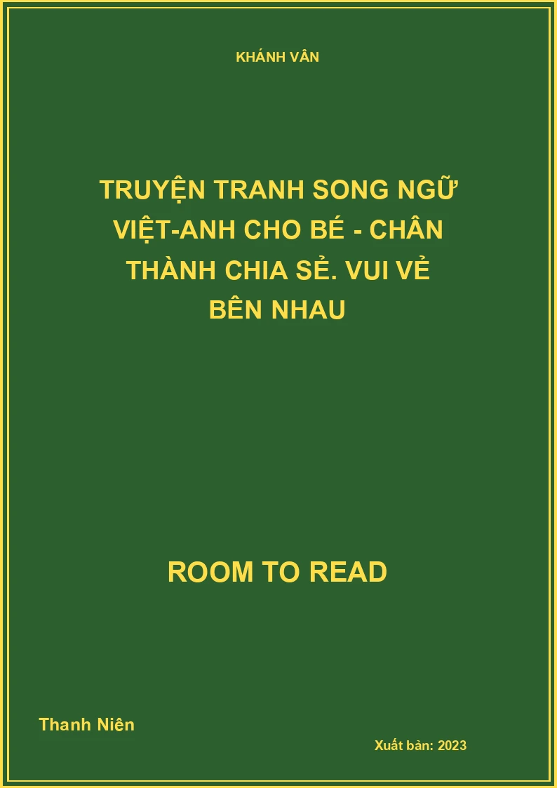 Truyện Tranh Song Ngữ Việt-Anh Cho Bé - Chân Thành Chia Sẻ. Vui Vẻ Bên Nhau