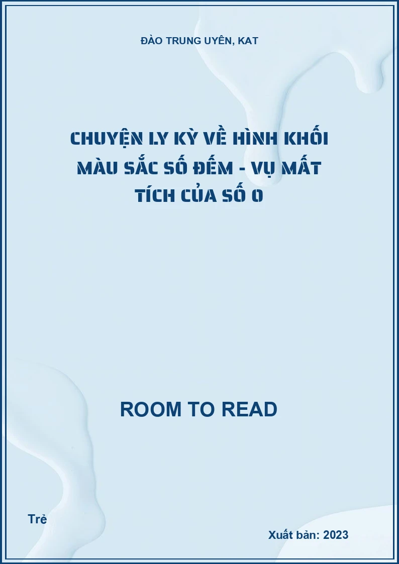 Chuyện ly kỳ về hình khối màu sắc số đếm - Vụ mất tích của số 0