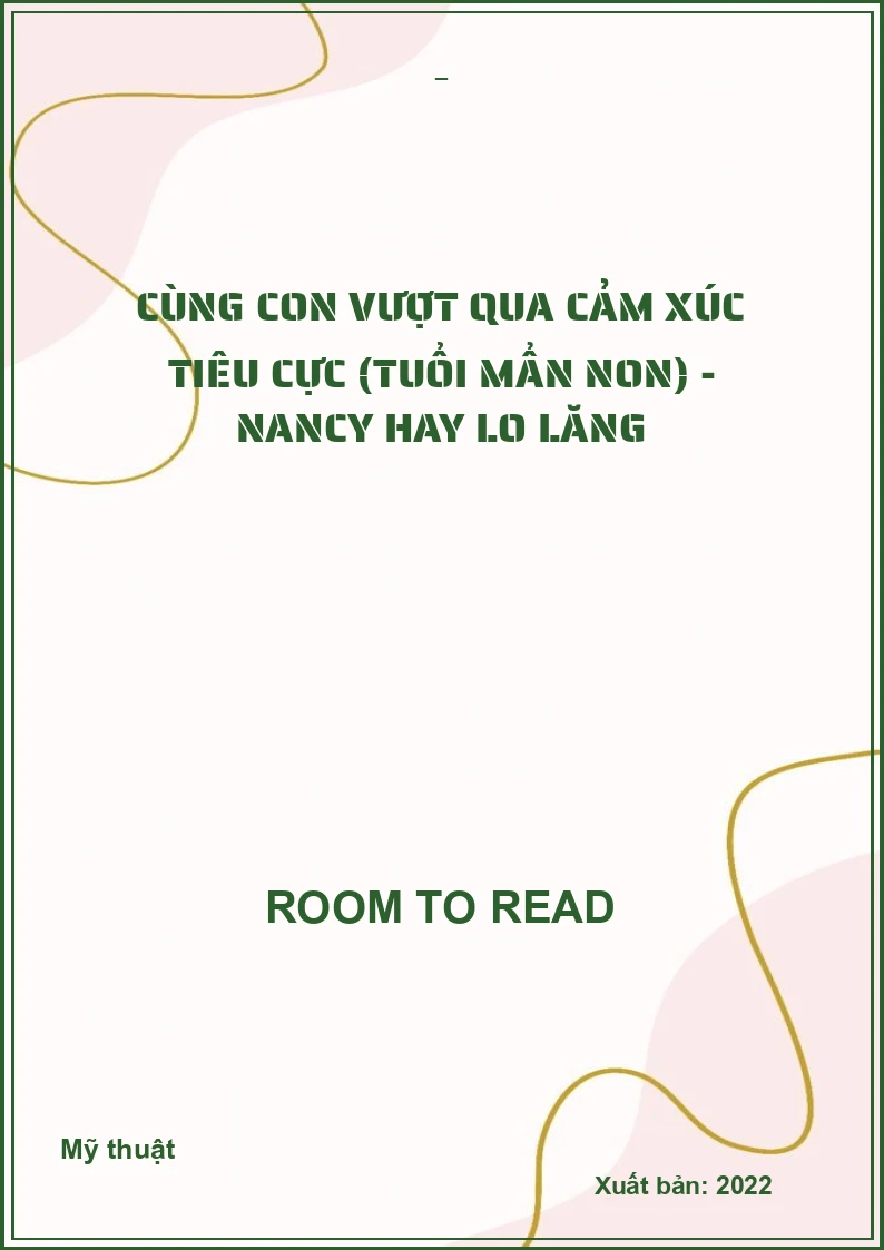 Cùng con vượt qua cảm xúc tiêu cực (tuổi mẩn non) - Nancy hay lo lăng