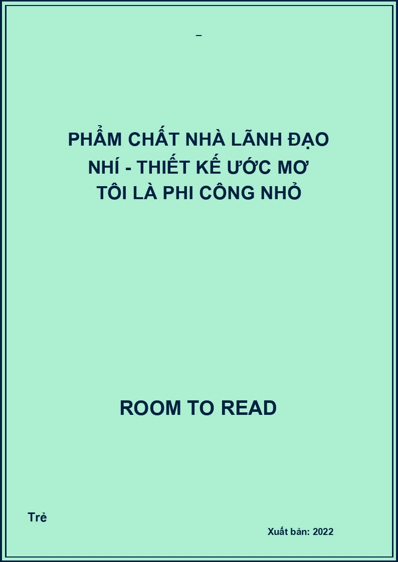 Phẩm chất nhà lãnh đạo nhí - Thiết kế ước mơ Tôi là phi công nhỏ