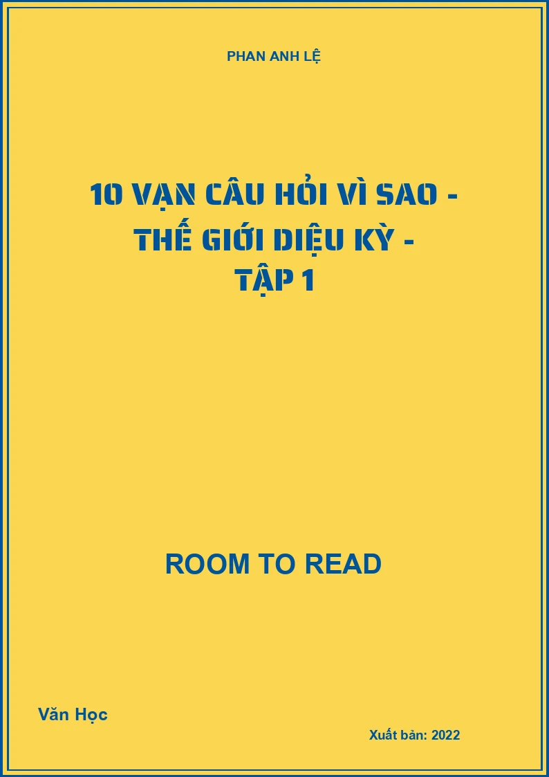 10 vạn câu hỏi vì sao - Thế giới diệu kỳ - Tập 1