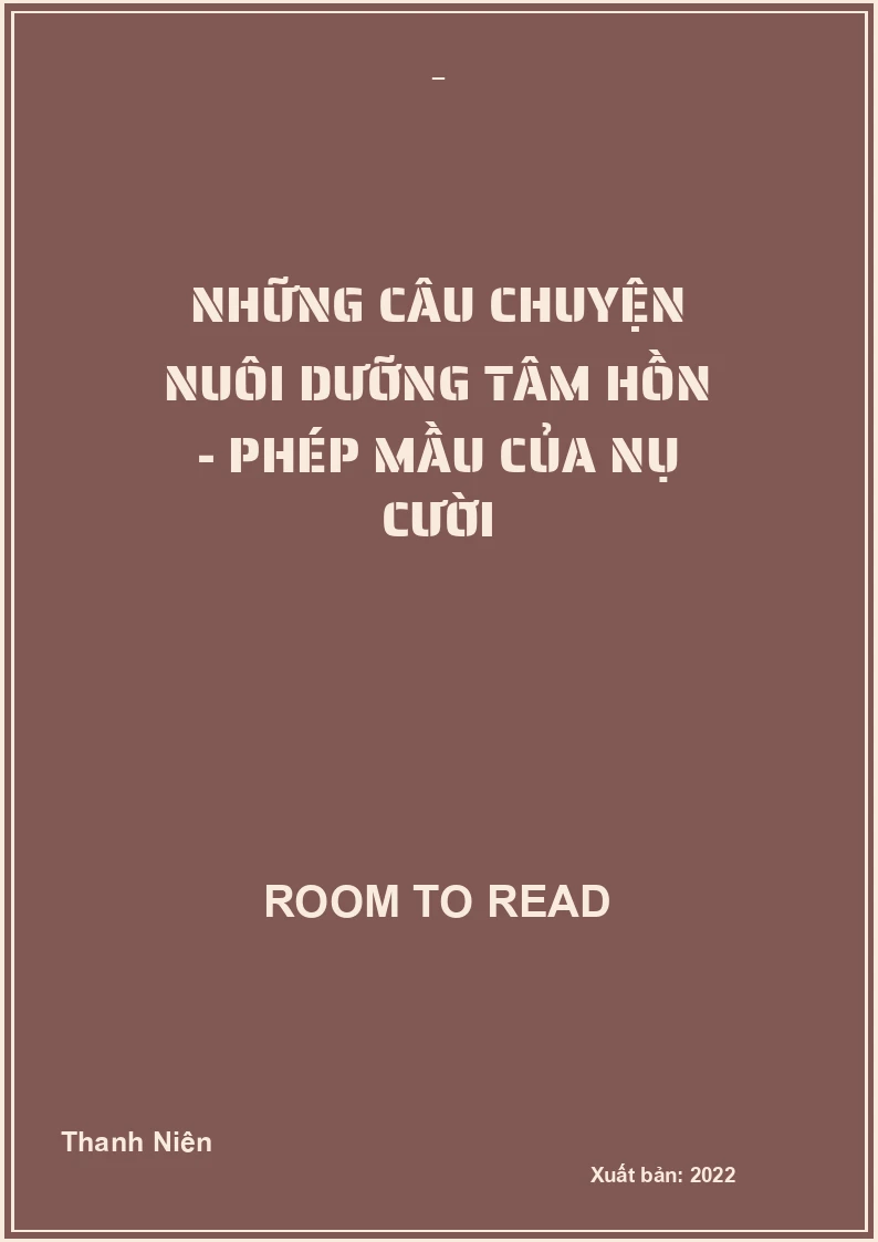 Những câu chuyện nuôi dưỡng tâm hồn - Phép mầu của nụ cười