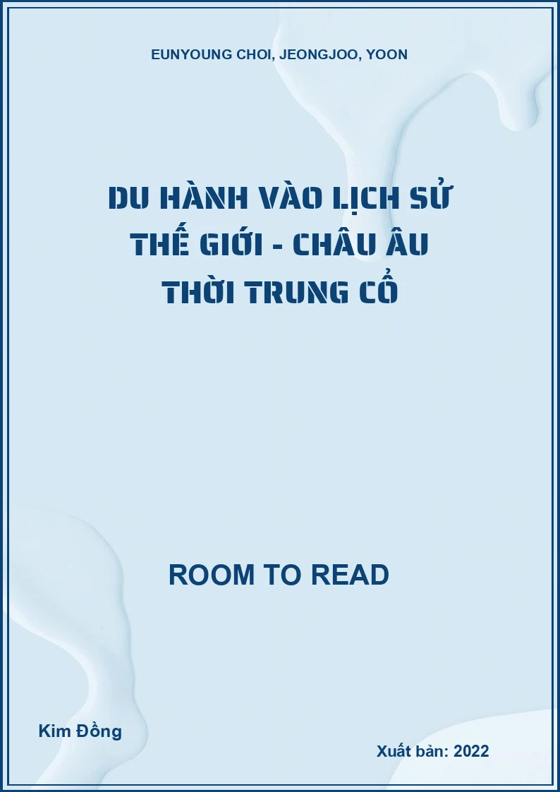 Du hành vào lịch sử thế giới - Châu Âu thời trung cổ