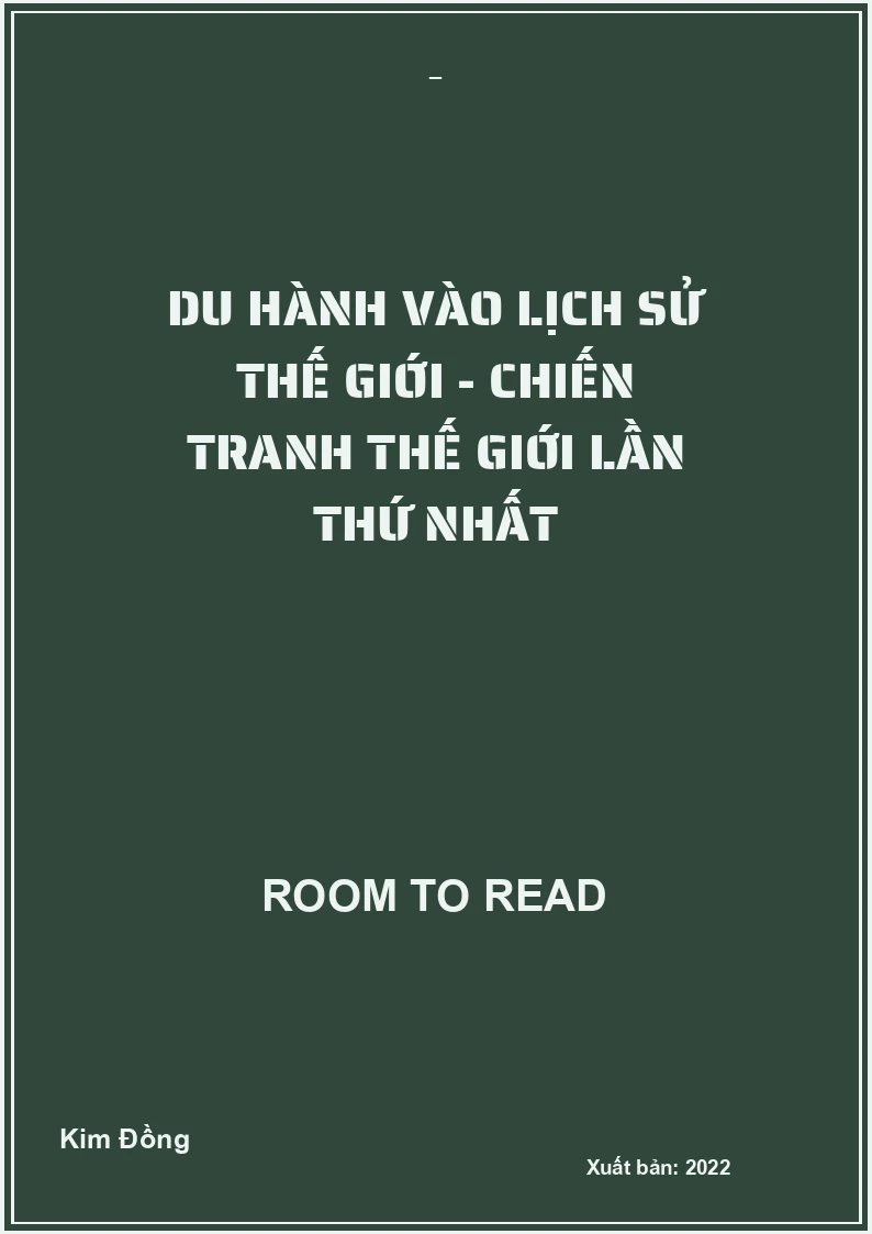 Du hành vào lịch sử thế giới - Chiến tranh Thế giới lần thứ nhất