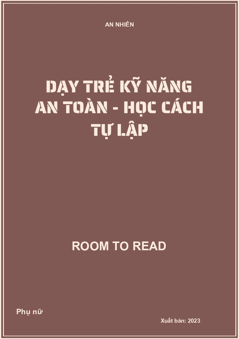 Dạy trẻ kỹ năng an toàn - Học cách tự lập