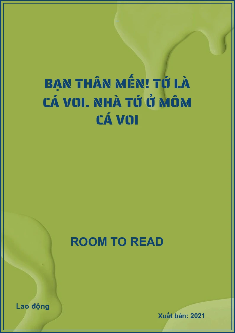 Bạn thân mến! Tớ là Cá voi. Nhà tớ ở Môm Cá voi