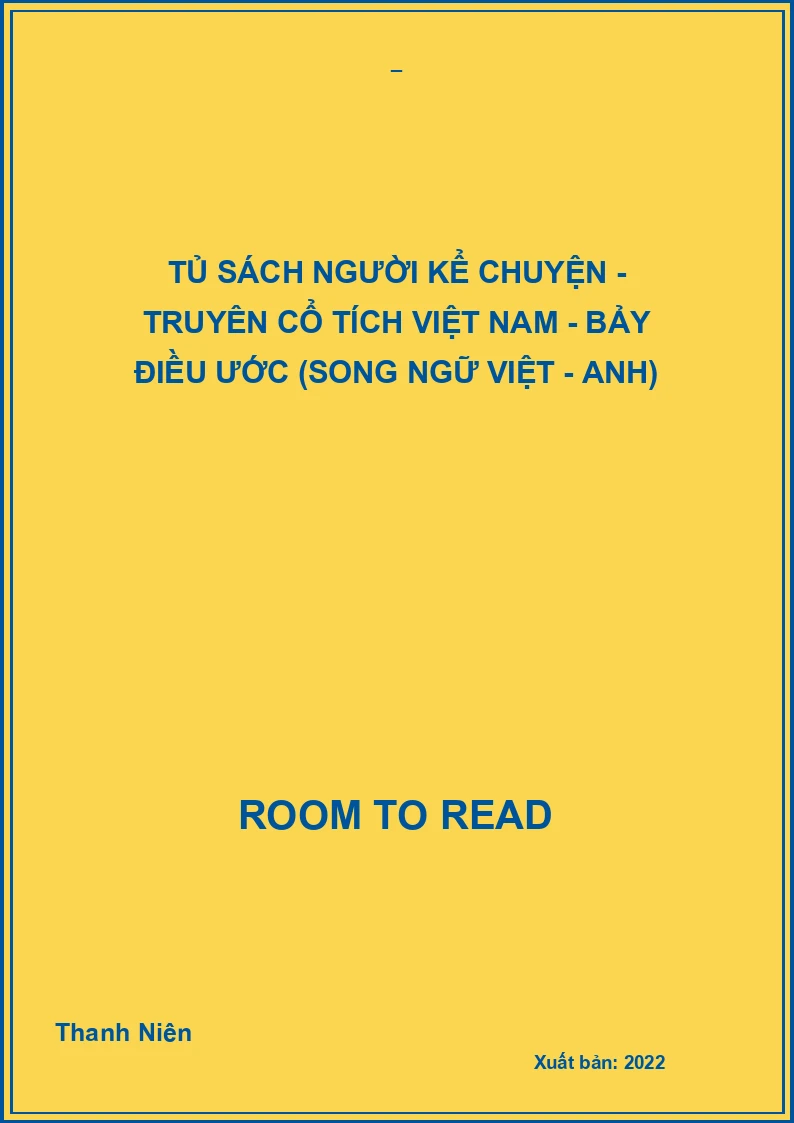 Tủ sách người kể chuyện - Truyên cổ tích Việt Nam - Bảy điều ước (song ngữ Việt - Anh)