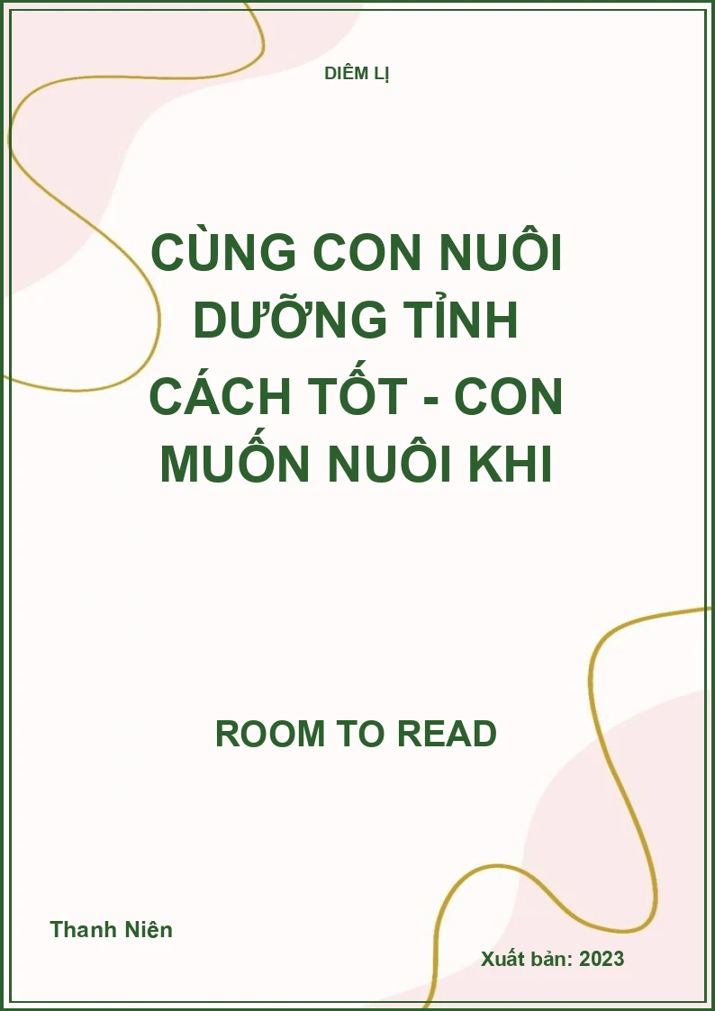 Cùng Con Nuôi Dưỡng Tỉnh Cách Tốt - Con Muốn Nuôi Khi