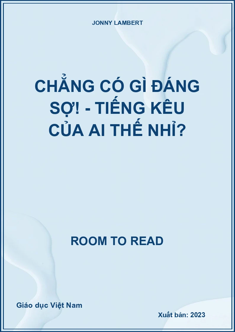 Chẳng có gì đáng sợ! - Tiếng kêu của ai thế nhỉ?