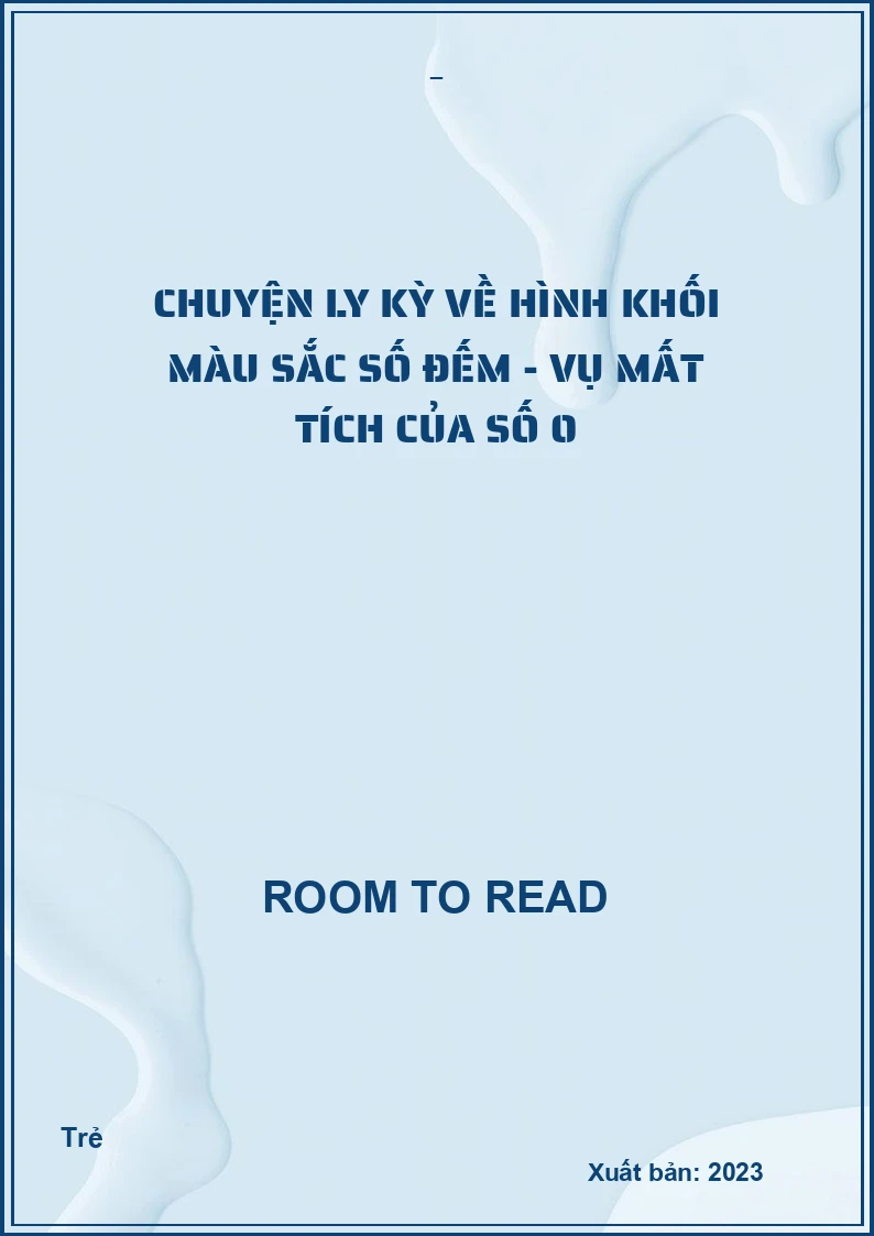 Chuyện ly kỳ về hình khối màu sắc số đếm - Vụ mất tích của số 0