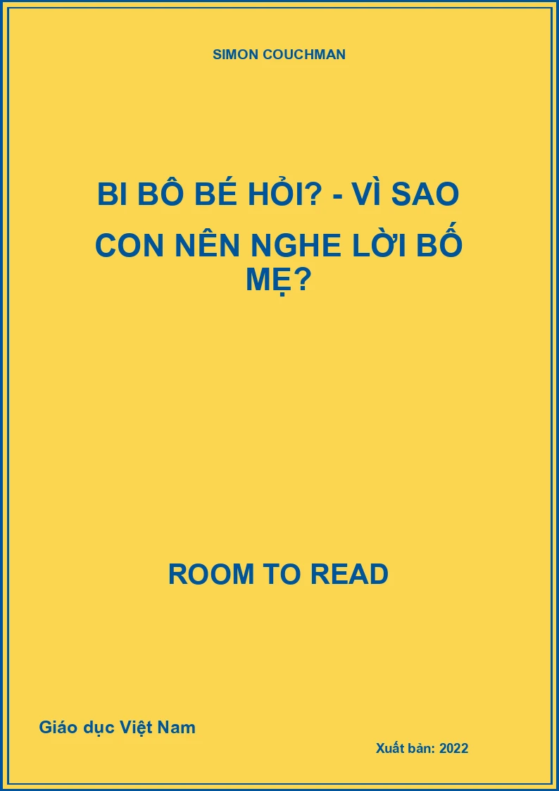 Bi bô bé hỏi? - Vì sao con nên nghe lời bố mẹ?