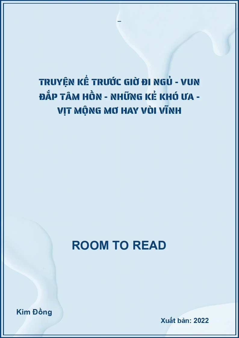 Truyện kể trước giờ đi ngủ - Vun đắp tâm hồn - Những kẻ khó ưa - Vịt Mộng Mơ hay vòi vĩnh