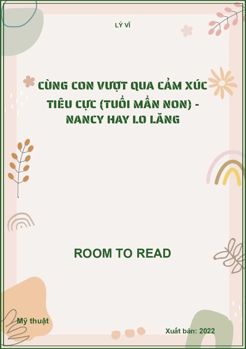Cùng con vượt qua cảm xúc tiêu cực (tuổi mẩn non) - Nancy hay lo lăng