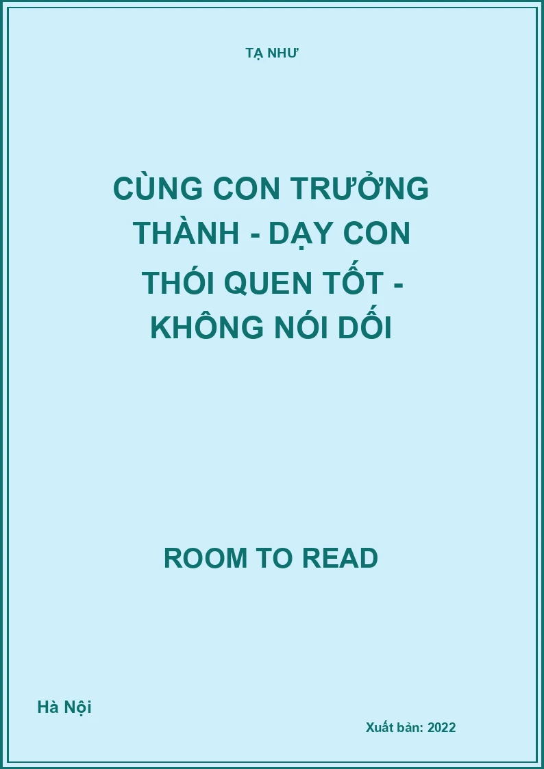Cùng con trưởng thành - Dạy con thói quen tốt - Không nói dối