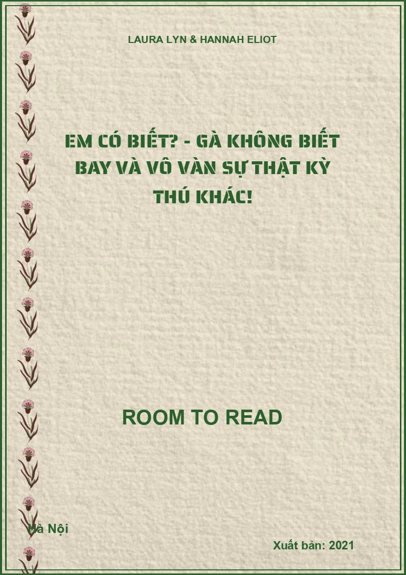 Em có biết? - Gà không biết bay và vô vàn sự thật kỳ thú khác!