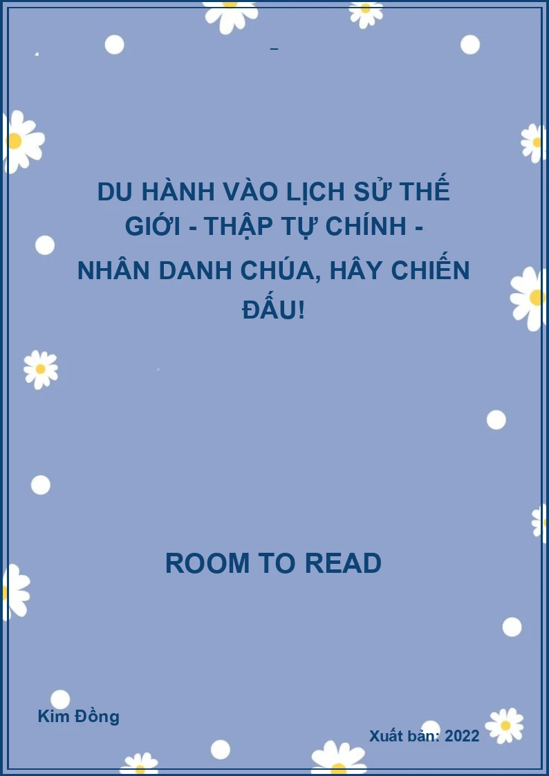 Du hành vào lịch sử thế giới - Thập tự chính - Nhân danh Chúa, Hây chiến đấu!