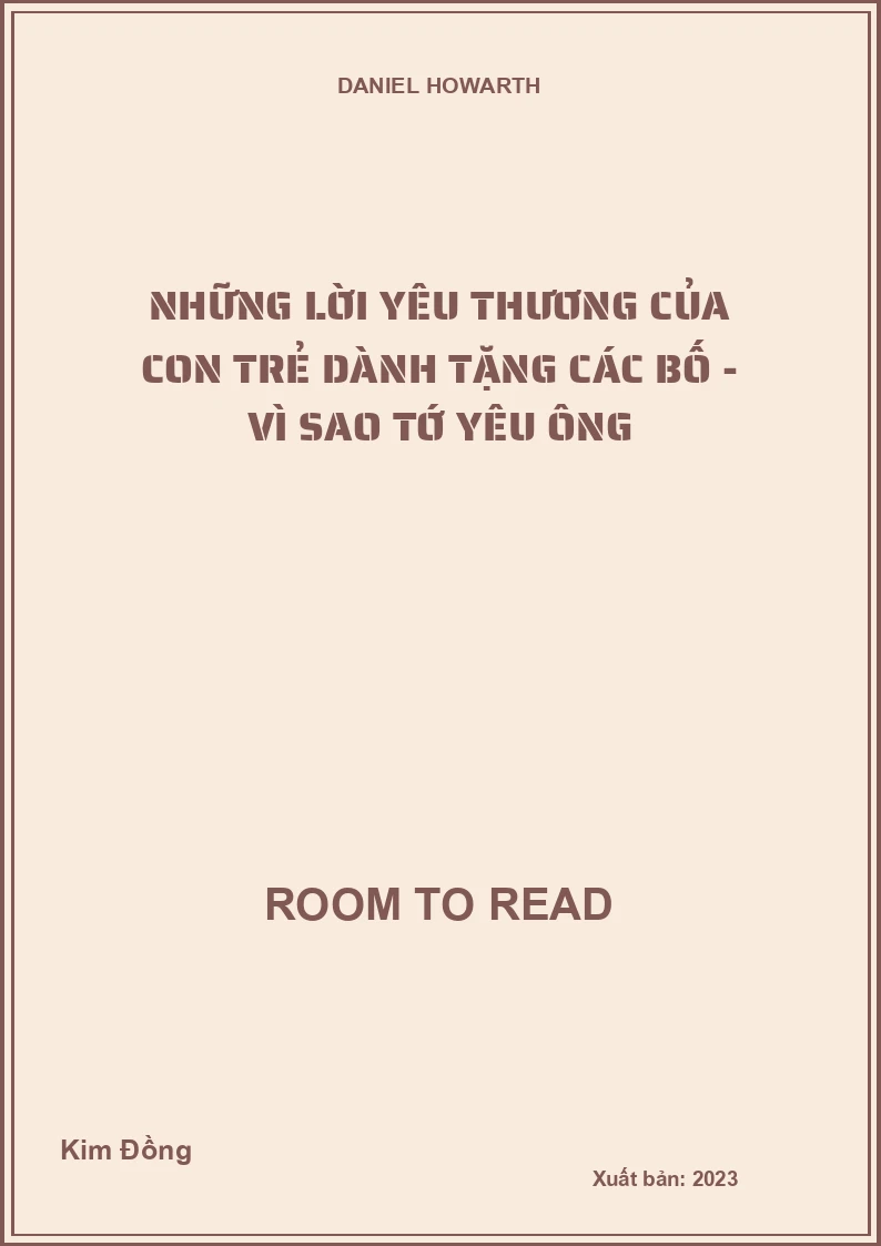 Những lời yêu thương của con trẻ dành tặng các bố - Vì sao tớ yêu ông